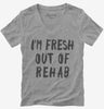 Fresh Out Of Rehab Womens Vneck
