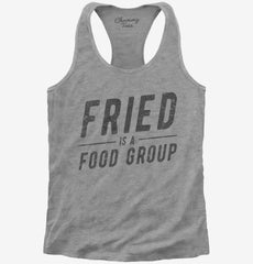 Fried Is A Food Group Womens Racerback Tank