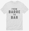 From Barre To Bar Workout Shirt 666x695.jpg?v=1700394077