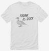 Frunk As Duck Shirt 666x695.jpg?v=1700471022