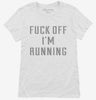 Fuck Off Im Running Womens Shirt 666x695.jpg?v=1700646882