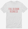 Full Blown Redneck Shirt 666x695.jpg?v=1700554648