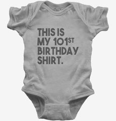 Funny 101st Birthday Gifts - This is my 101st Birthday Baby Bodysuit