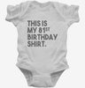 Funny 81st Birthday Gifts - This Is My 81st Birthday Infant Bodysuit 666x695.jpg?v=1700443580