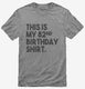 Funny 82nd Birthday Gifts - This is my 82nd Birthday grey Mens