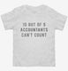 Funny Accounting Quote Accountant white Toddler Tee