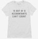 Funny Accounting Quote Accountant white Womens