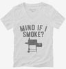 Funny Bbq Pitmaster Smoker Grilling Mind If I Smoke Womens Vneck Shirt 666x695.jpg?v=1700375315