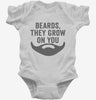 Funny Beards They Grow On You Infant Bodysuit 666x695.jpg?v=1700414135