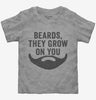 Funny Beards They Grow On You Toddler
