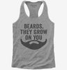 Funny Beards They Grow On You Womens Racerback Tank Top 666x695.jpg?v=1700414135