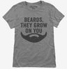 Funny Beards They Grow On You Womens