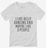 Funny Belly Dancing Belly Dancer Womens Vneck Shirt 666x695.jpg?v=1700428088