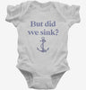 Funny Boating But Did We Sink Infant Bodysuit 666x695.jpg?v=1700375404