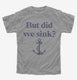 Funny Boating But Did We Sink  Youth Tee