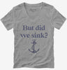 Funny Boating But Did We Sink Womens Vneck