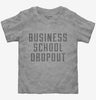 Funny Business School Dropout Toddler