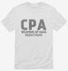 Funny CPA Weapons Of Mass Deductions white Mens