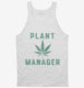 Funny Cannabis Plant Manager white Tank