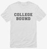 Funny College Bound Shirt 666x695.jpg?v=1700364648