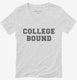 Funny College Bound white Womens V-Neck Tee