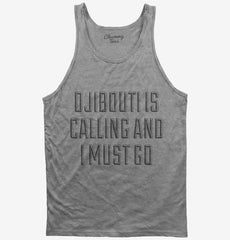 Funny Djibouti Is Calling and I Must Go Tank Top