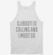 Funny Djibouti Is Calling and I Must Go white Tank