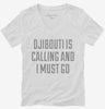 Funny Djibouti Is Calling And I Must Go Womens Vneck Shirt 666x695.jpg?v=1700514412