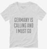 Funny Germany Is Calling And I Must Go Womens Vneck Shirt 666x695.jpg?v=1700509681