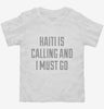 Funny Haiti Is Calling And I Must Go Toddler Shirt 666x695.jpg?v=1700483551