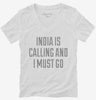 Funny India Is Calling And I Must Go Womens Vneck Shirt 666x695.jpg?v=1700469582