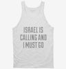 Funny Israel Is Calling And I Must Go Tanktop 666x695.jpg?v=1700497253