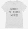 Funny Israel Is Calling And I Must Go Womens Shirt 666x695.jpg?v=1700497253