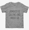 Funny Jamaica Is Calling And I Must Go Toddler
