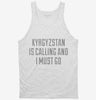 Funny Kyrgyzstan Is Calling And I Must Go Tanktop 666x695.jpg?v=1700481577