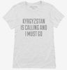 Funny Kyrgyzstan Is Calling And I Must Go Womens Shirt 666x695.jpg?v=1700481577