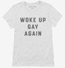 Funny Lgbtq Woke Up Gay Womens Shirt 666x695.jpg?v=1700394037