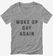 Funny LGBTQ Woke Up Gay  Womens V-Neck Tee