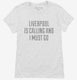 Funny Liverpool Vacation white Womens