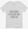 Funny Macedonia Is Calling And I Must Go Womens Vneck Shirt 666x695.jpg?v=1700477727