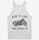 Funny Motorcycle Ride It Like You Stole It white Tank