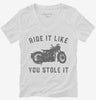 Funny Motorcycle Ride It Like You Stole It Womens Vneck Shirt 666x695.jpg?v=1700374341