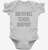 Funny Obedience School Dropout Infant Bodysuit 666x695.jpg?v=1700487064