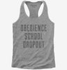 Funny Obedience School Dropout Womens Racerback Tank Top 666x695.jpg?v=1700487064