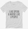 Funny Opera Womens Vneck Shirt 666x695.jpg?v=1700424621