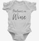 Funny Partners in Wine Tasting white Infant Bodysuit
