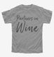 Funny Partners in Wine Tasting grey Youth Tee