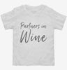 Funny Partners In Wine Tasting Toddler Shirt 666x695.jpg?v=1700387631