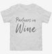 Funny Partners in Wine Tasting white Toddler Tee