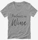 Funny Partners in Wine Tasting grey Womens V-Neck Tee